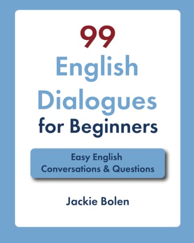 99 English Dialogues for Beginners: Easy English Conversations & Questions (Learn English for Adults) von Independently published